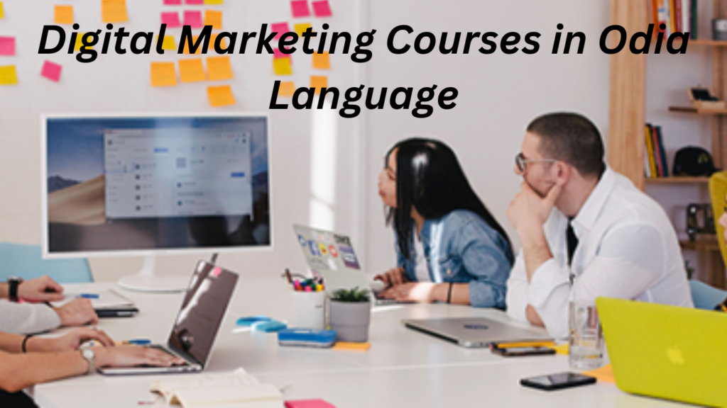 it is used the Digital marketing course in Odia language and help the sudent